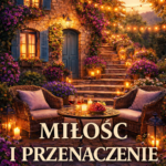 Miłość i przeznaczenie streszczenie – pełny opis fabuły i bohaterów